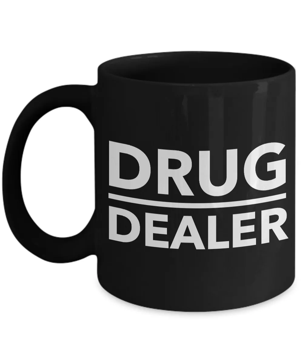 Pharmacist Coffee Mug - Drug Dealer - Funny Mugs & Gifts