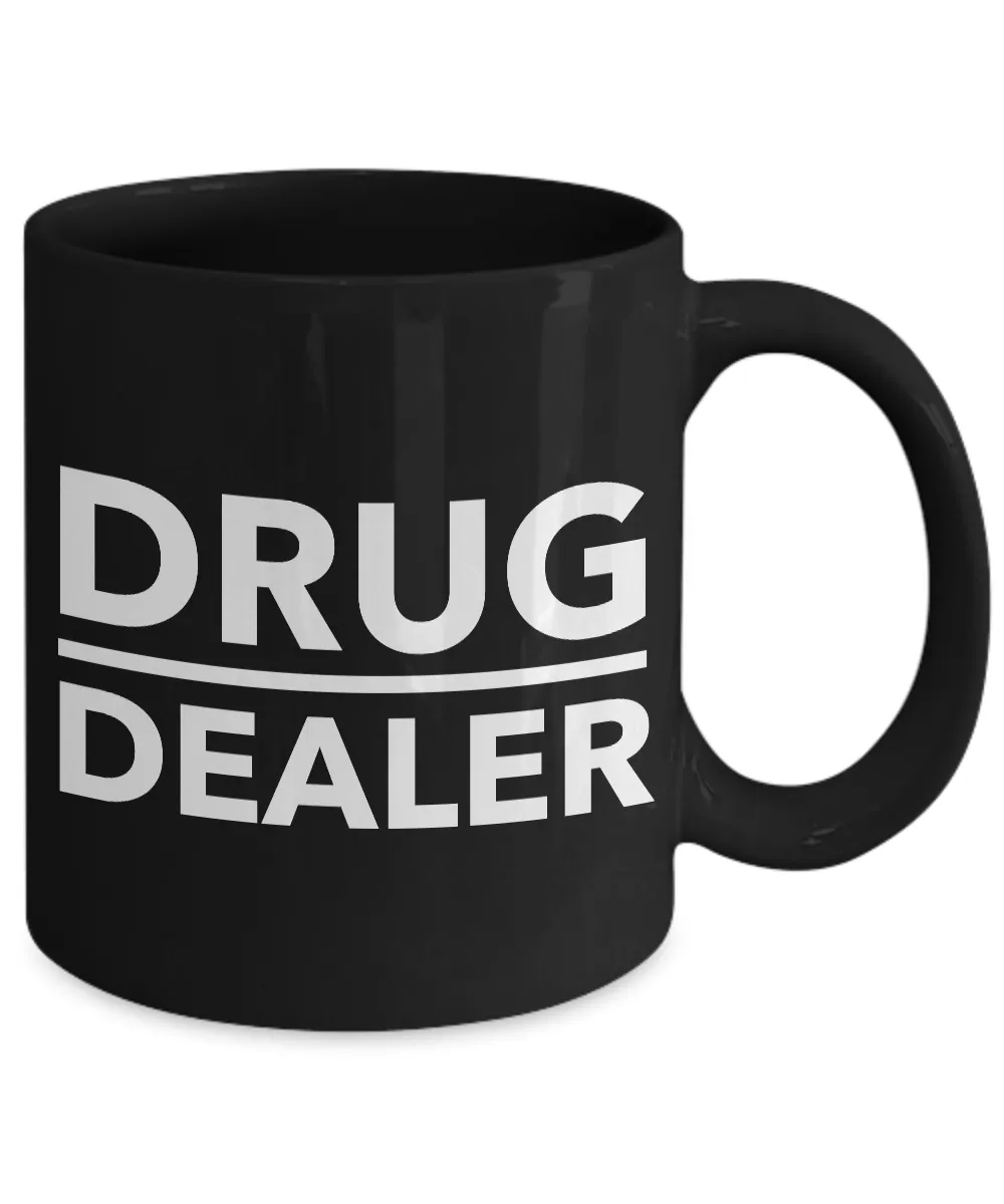 Pharmacist Coffee Mug - Drug Dealer - Funny Mugs & Gifts