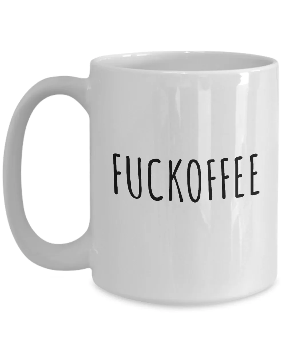 Profanity Mug Fuckoffee Funny Coffee Cup Profane Gifts