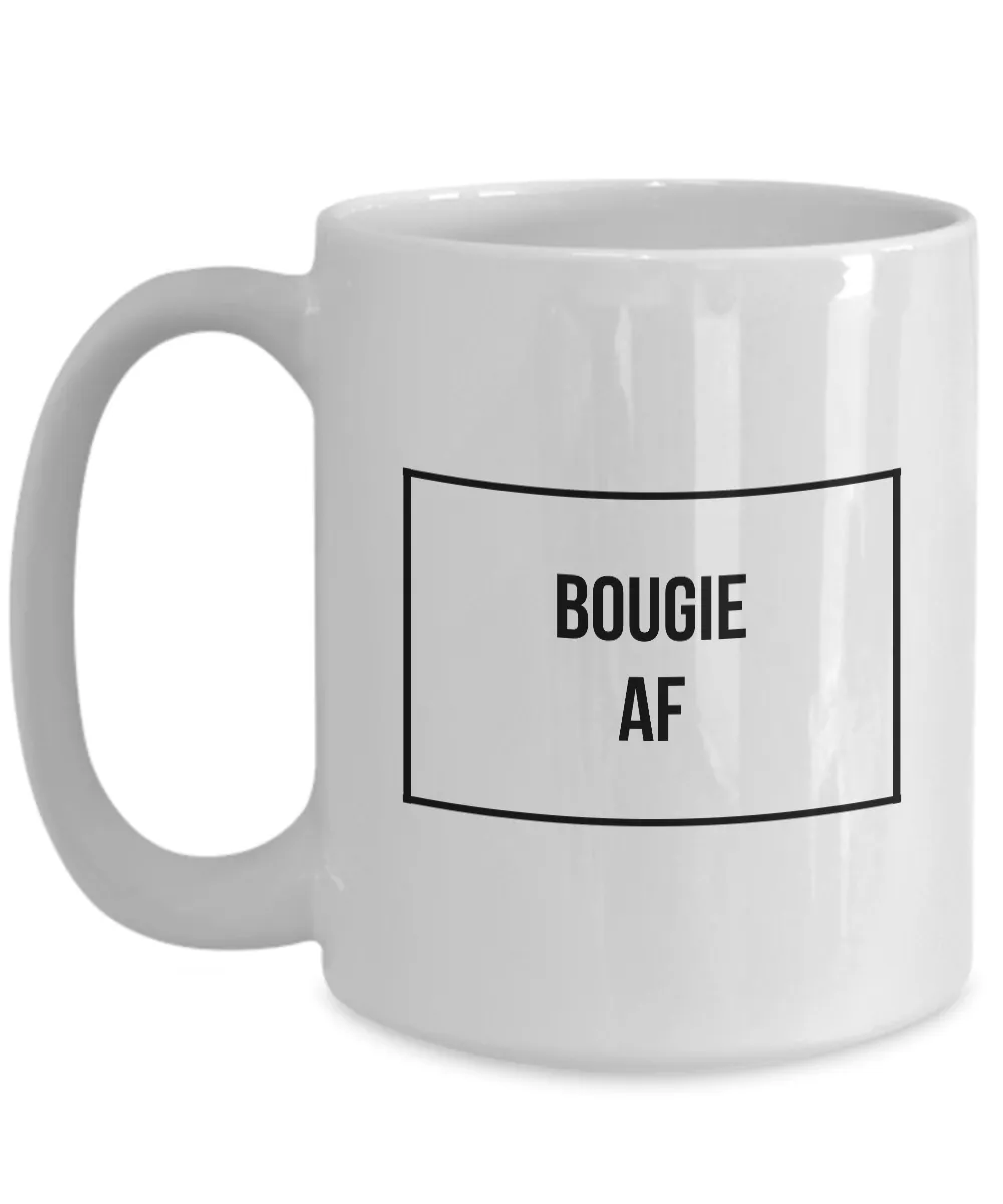 Sassy Mug - Bougie Mug - Bougie AF Coffee Mug