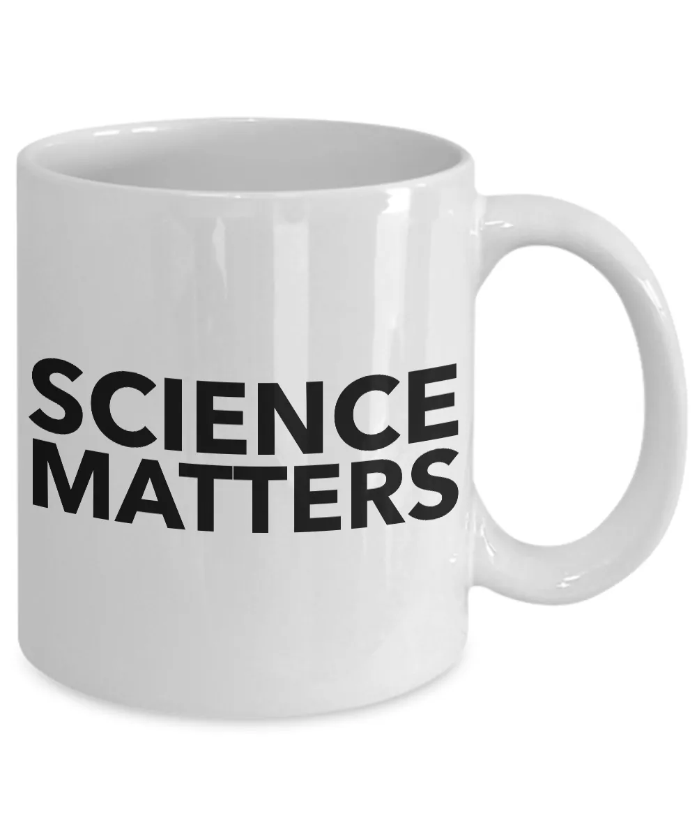 Science Coffee Mug - Science Matters - Science Teacher Coffee Cup