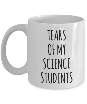 Tears Of My Science Students Mug Coffee Cup Funny Gift