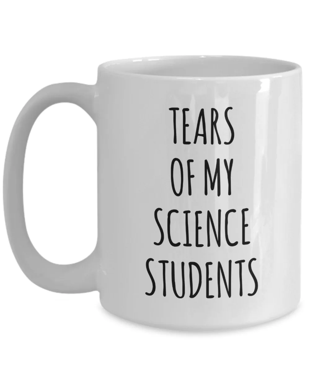 Tears Of My Science Students Mug Coffee Cup Funny Gift