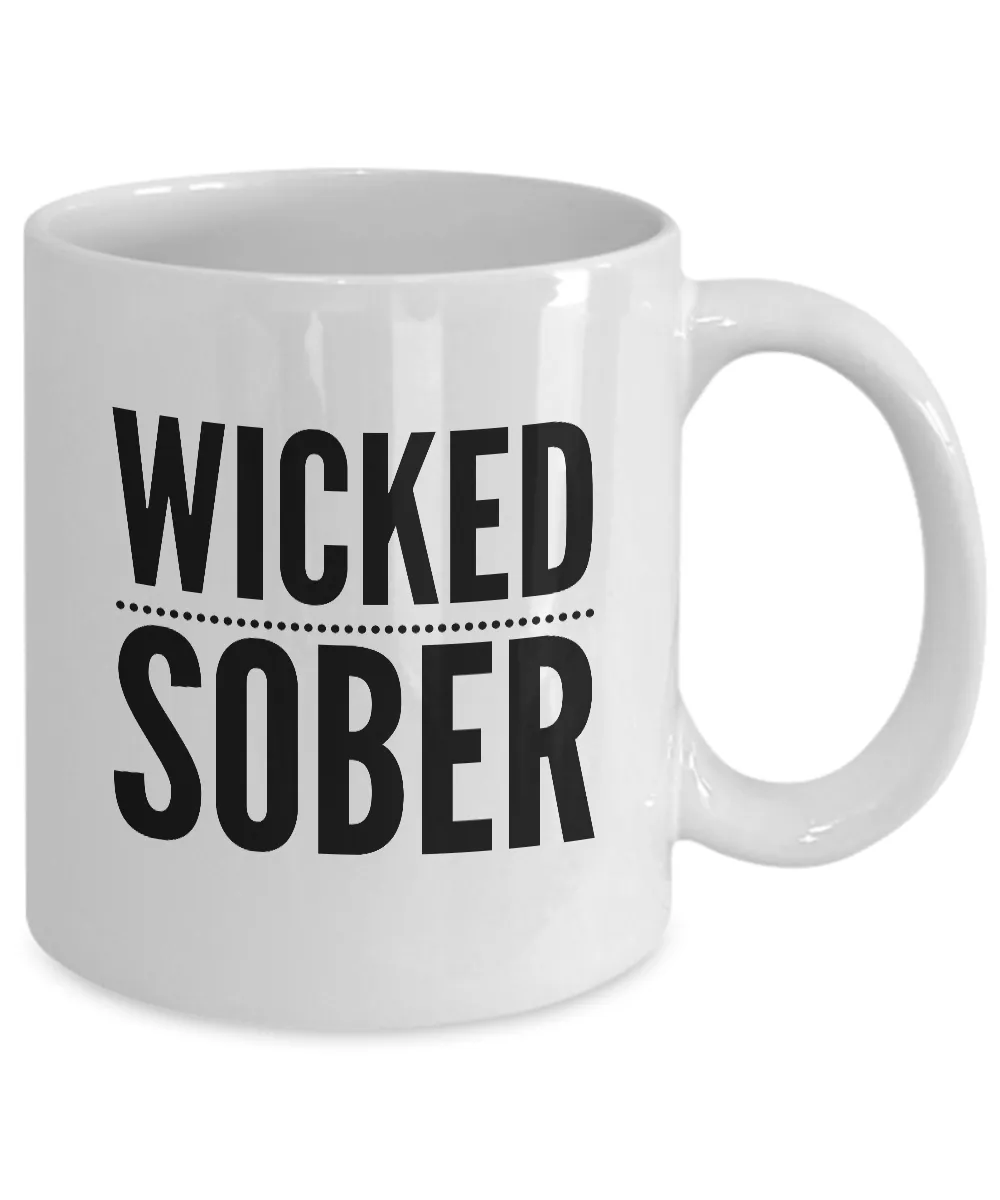 Wicked Sober Mug 11 oz. Ceramic Coffee Cup