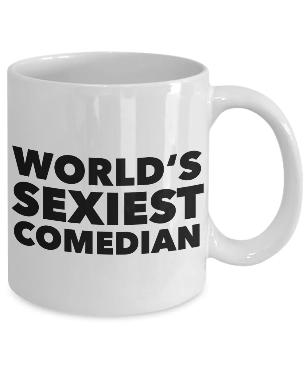 World's Sexiest Comedian Mug Stand Up Comedian Gift Ceramic Coffee Cup