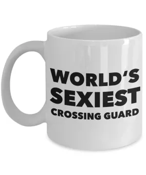World's Sexiest Crossing Guard Appreciation Mug School Retirement Gifts Ceramic Coffee Cup