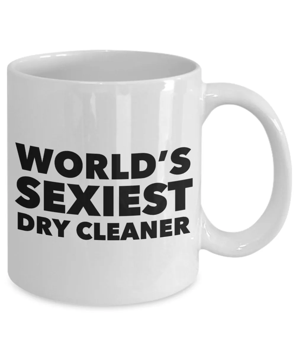 World's Sexiest Dry Cleaner Mug Ceramic Coffee Cup
