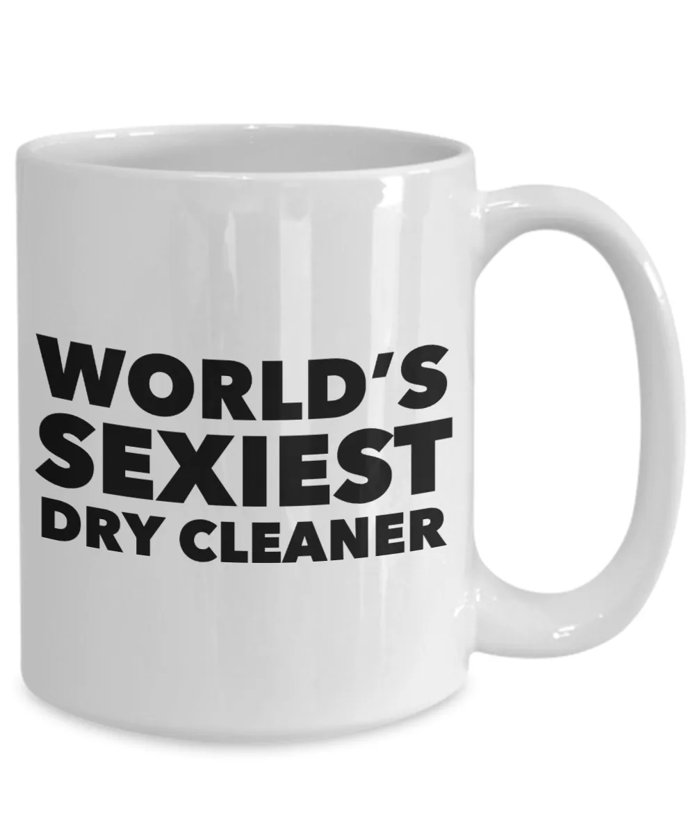 World's Sexiest Dry Cleaner Mug Ceramic Coffee Cup