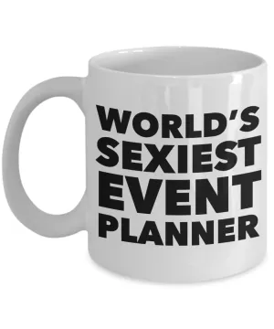World's Sexiest Event Planner Mug Ceramic Coffee Cup