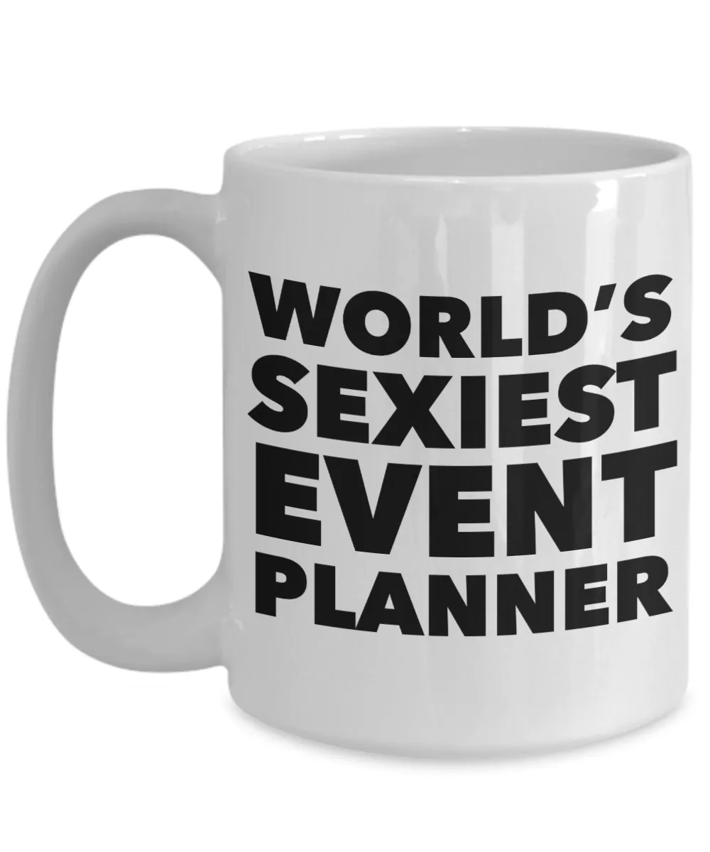 World's Sexiest Event Planner Mug Ceramic Coffee Cup