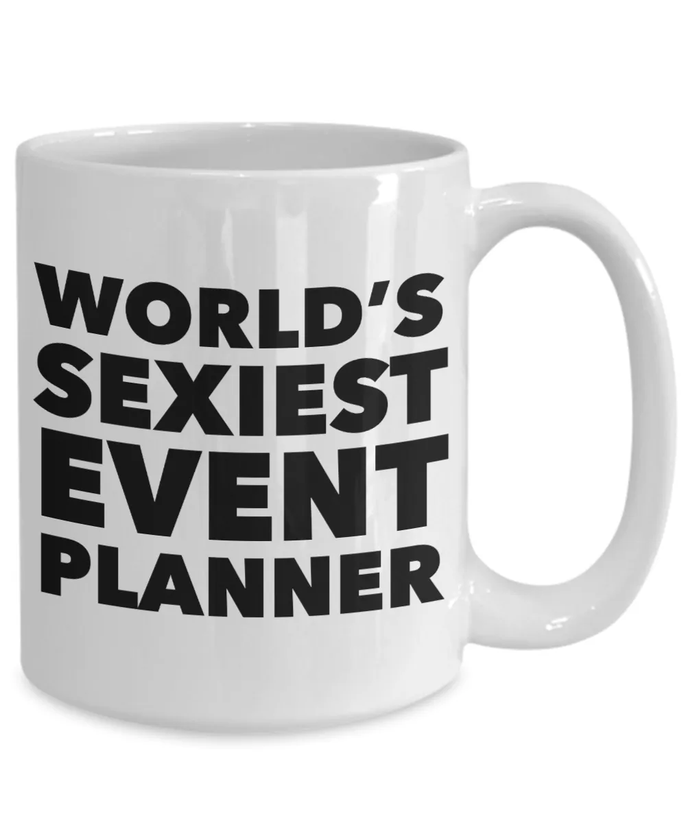 World's Sexiest Event Planner Mug Ceramic Coffee Cup