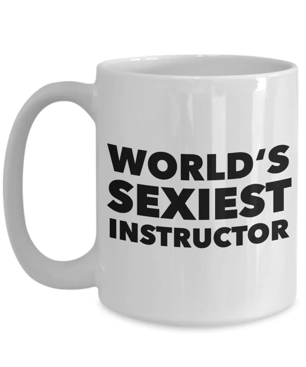 World's Sexiest Instructor Mug Gift Ceramic Clinical Driving Yoga Swim Coffee Cup