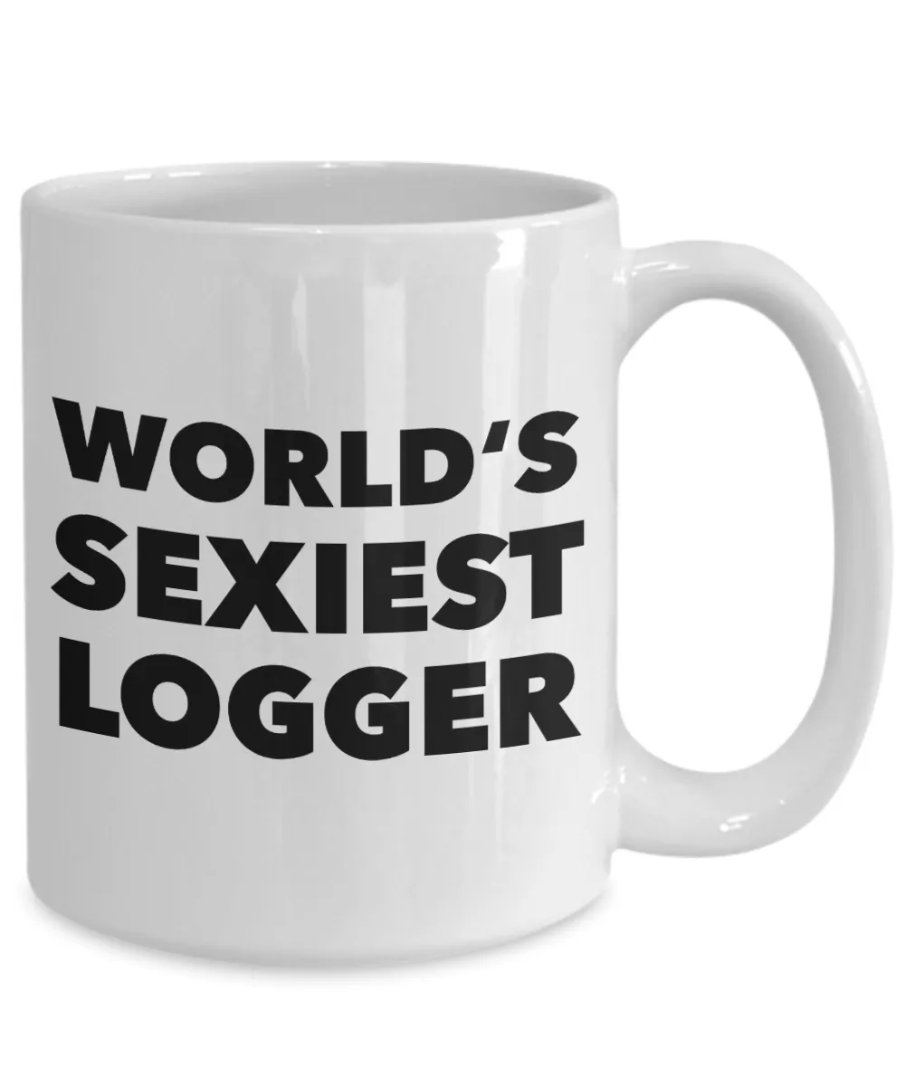 World's Sexiest Logger Mug Sexy Gifts Ceramic Coffee Cup﻿