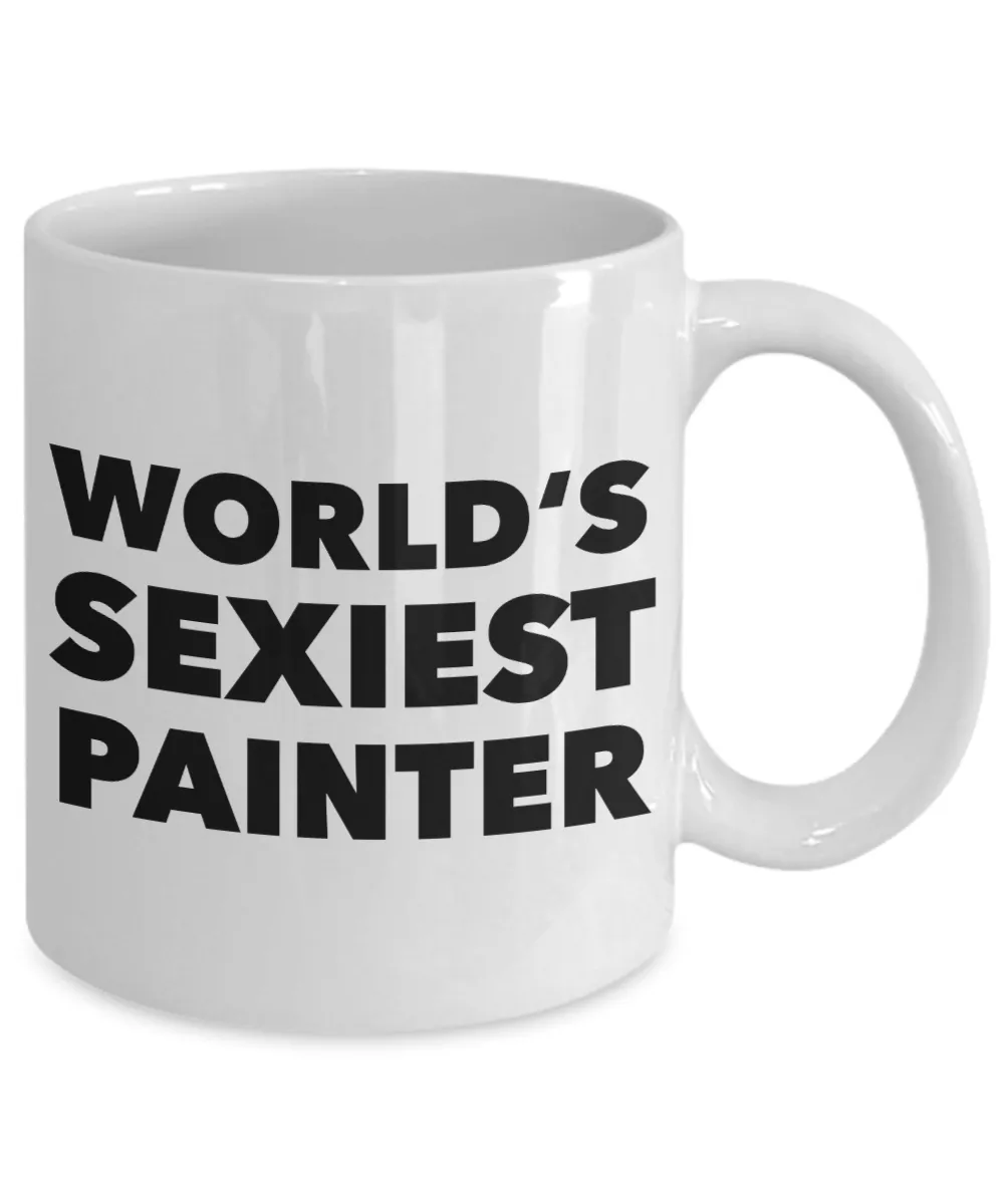 World's Sexiest Painter Mug Gift Ceramic Coffee Cup Gifts