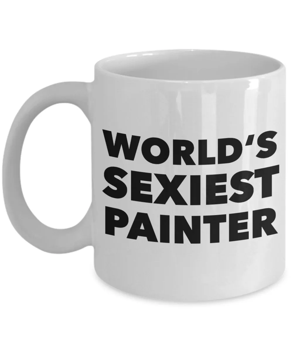 World's Sexiest Painter Mug Gift Ceramic Coffee Cup Gifts
