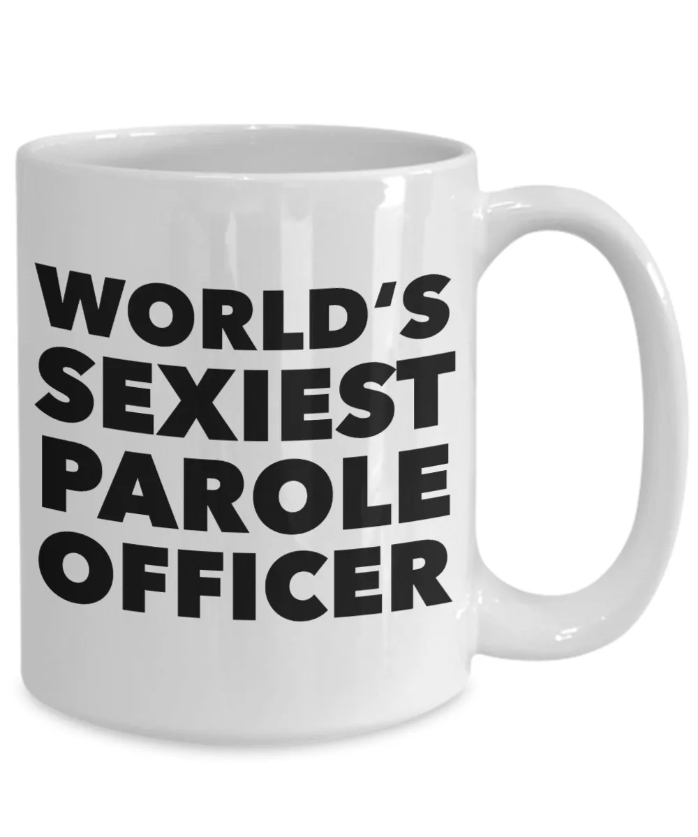World's Sexiest Parole Officer Mug Gift Ceramic Coffee Cup