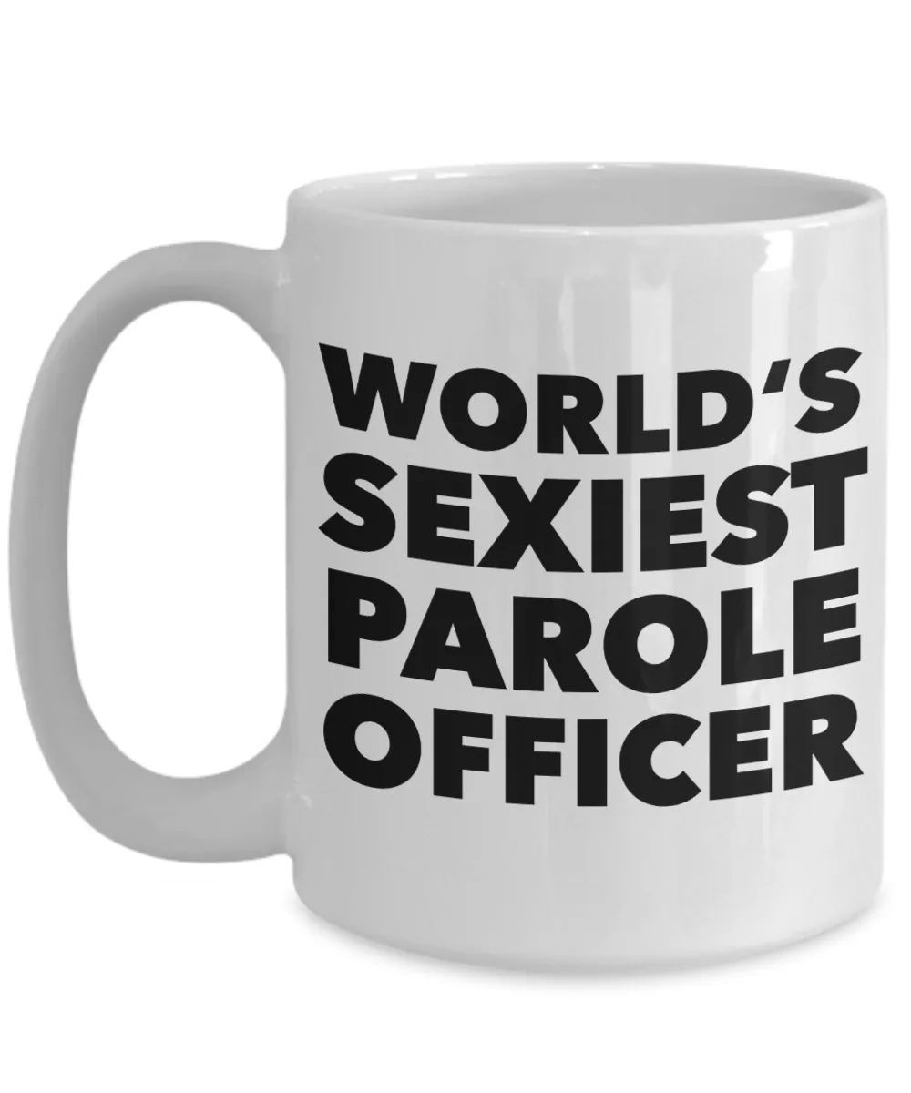 World's Sexiest Parole Officer Mug Gift Ceramic Coffee Cup