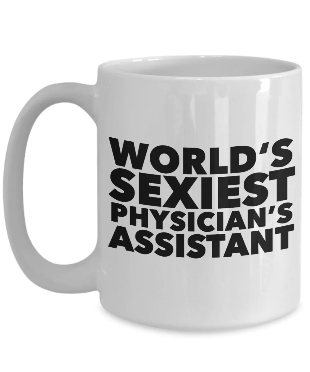 World's Sexiest Physician's Assistant Mug Ceramic Coffee Cup Gag Gifts