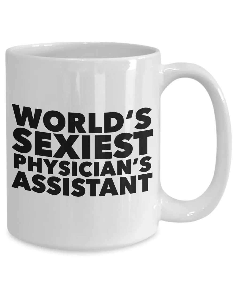 World's Sexiest Physician's Assistant Mug Ceramic Coffee Cup Gag Gifts