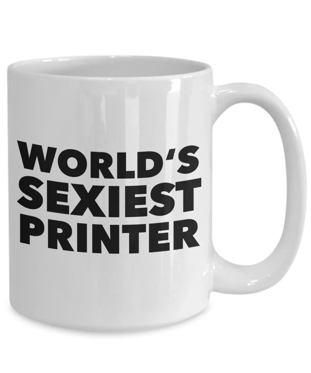 World's Sexiest Printer Mug Gift Ceramic Coffee Cup