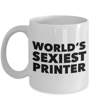 World's Sexiest Printer Mug Gift Ceramic Coffee Cup