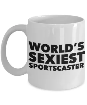 World's Sexiest Sportscaster Mug Sexy Gifts Ceramic Coffee Cup