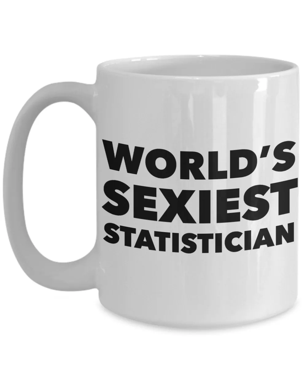World's Sexiest Statistician Mug Sexy Gifts Ceramic Coffee Cup
