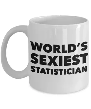 World's Sexiest Statistician Mug Sexy Gifts Ceramic Coffee Cup
