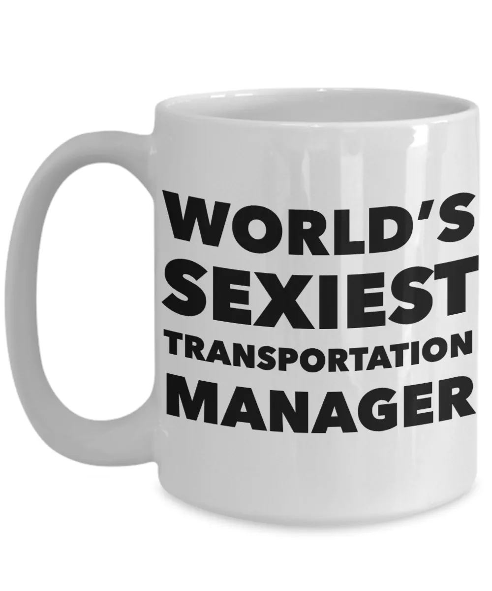 World's Sexiest Transportation Manager Mug Sexy Gift Ceramic Coffee Cup