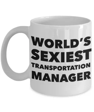 World's Sexiest Transportation Manager Mug Sexy Gift Ceramic Coffee Cup