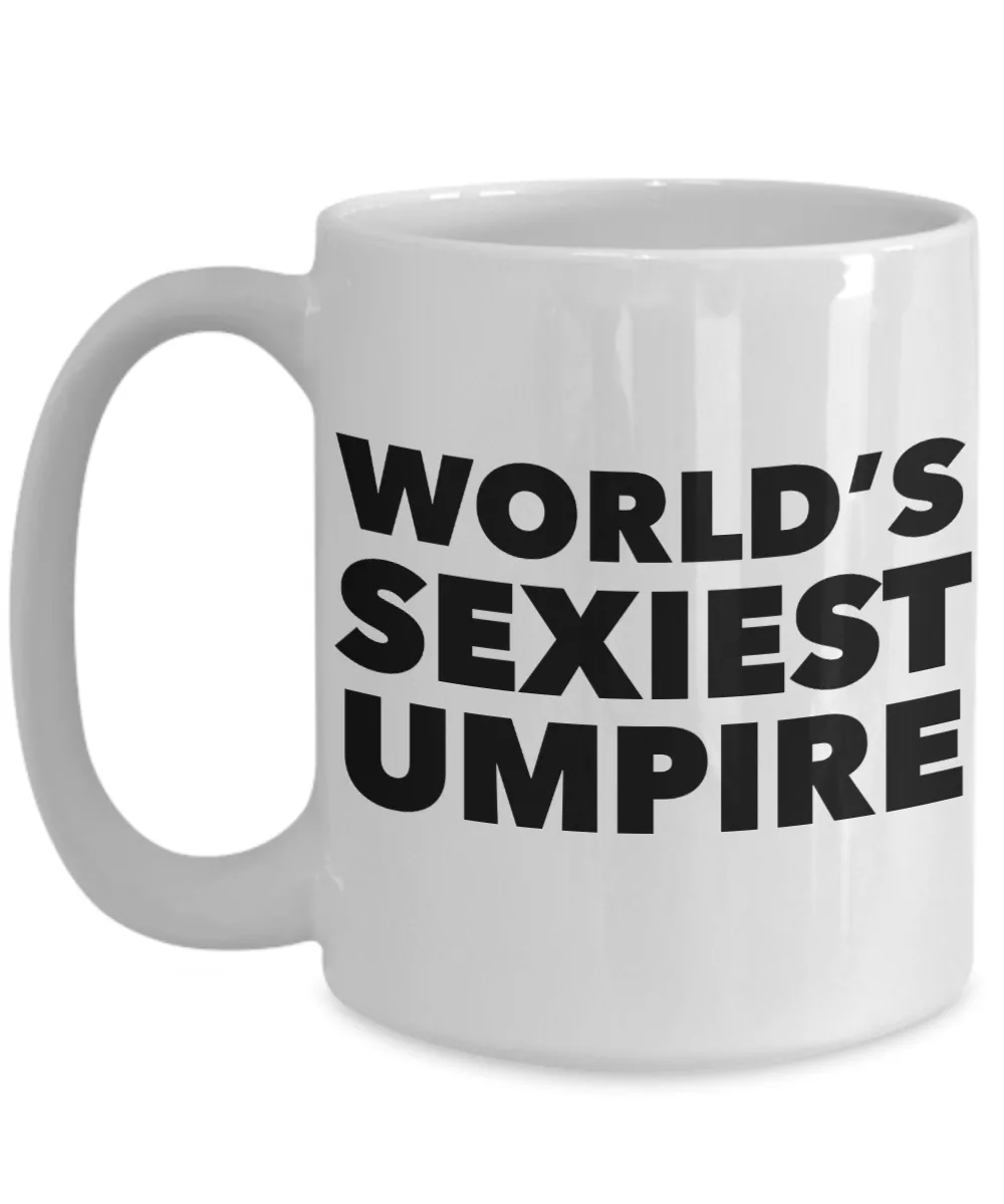 World's Sexiest Umpire Mug Sexy Umpires Gift Ceramic Coffee Cup
