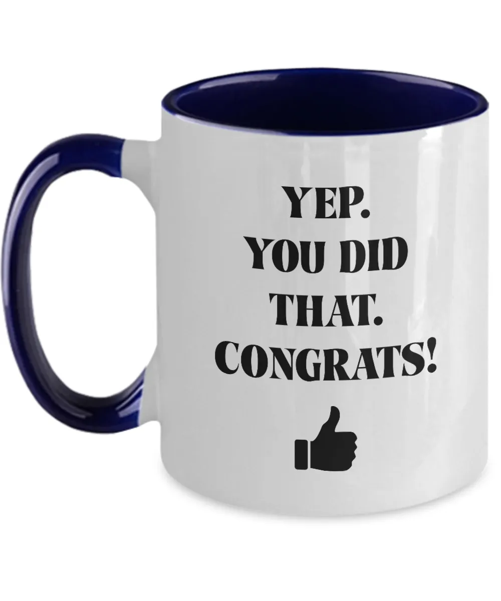Yep You Did That Congrats Thumbs Up Two-Tone Mug Coffee Cup Funny Gift