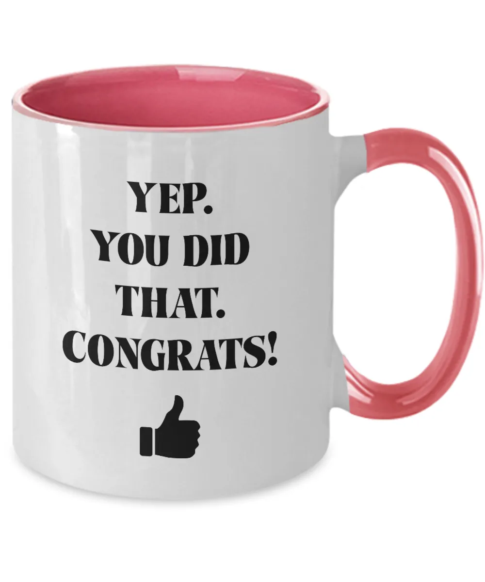 Yep You Did That Congrats Thumbs Up Two-Tone Mug Coffee Cup Funny Gift