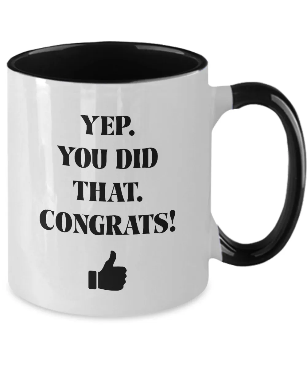 Yep You Did That Congrats Thumbs Up Two-Tone Mug Coffee Cup Funny Gift